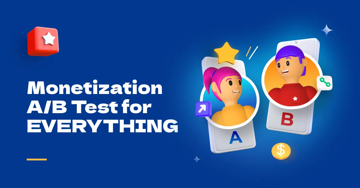 Monetization AB Test for EVERYTHING